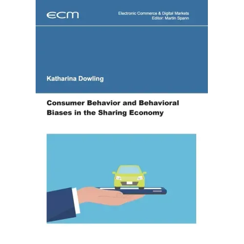 Consumer Behavior and Behavioral Biases in the Sharing Economy