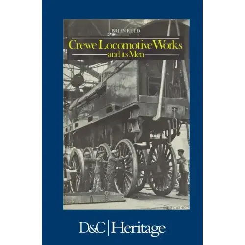 Crewe Locomotive Works and its Men