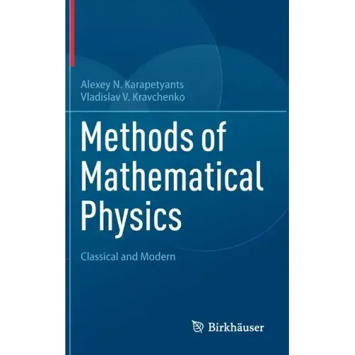 Methods of Mathematical Physics: Classical and Modern
