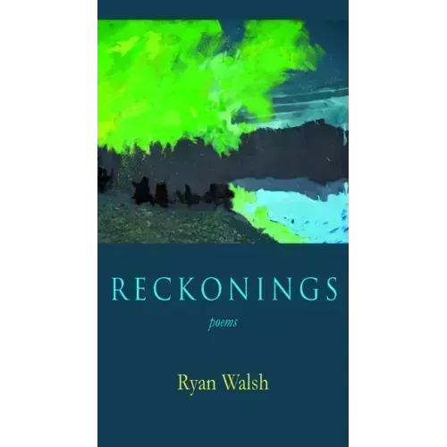 Reckonings: Poems