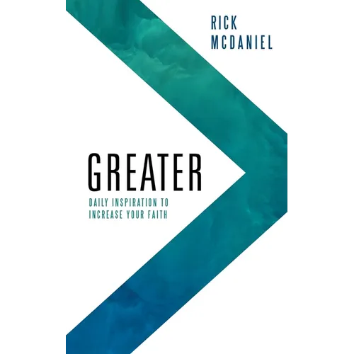 Greater: Daily Inspiration To Increase Your Faith