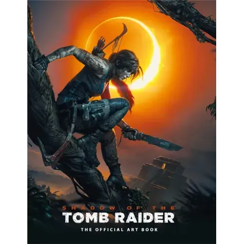 Shadow of the Tomb Raider the Official Art Book