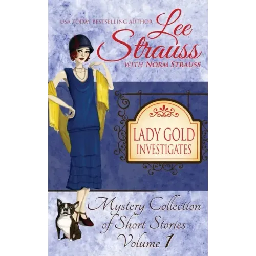Lady Gold Investigates: a Short Read cozy historical 1920s mystery collection