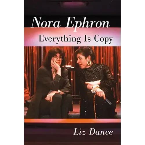 Nora Ephron: Everything Is Copy