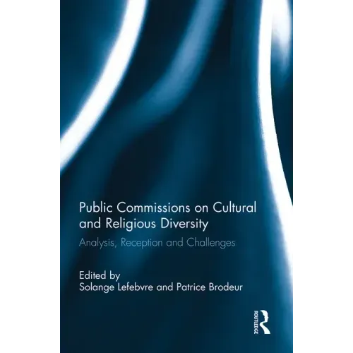 Public Commissions on Cultural and Religious Diversity: Analysis, Reception and Challenges