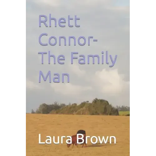 Rhett Connor- The Family Man