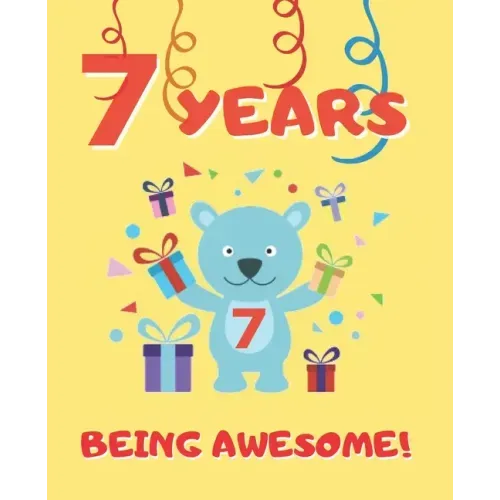 7 Years Being Awesome: Cute Birthday Party Coloring Book for Kids Animals, Cakes, Candies and More Creative Gift Seven Years Old Boys and Girls.