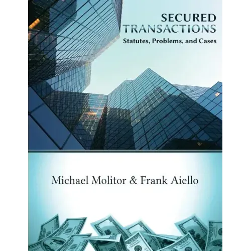 Secured Transactions, Statutes, Problems and Cases