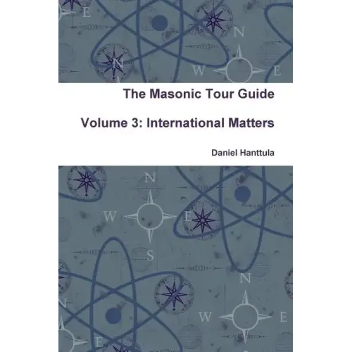 The Masonic Tour Guide - Volume 3