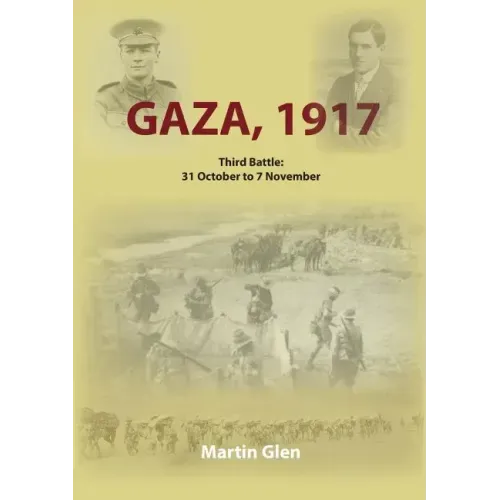 Gaza 1917: Third Battle 31 October to 7 November