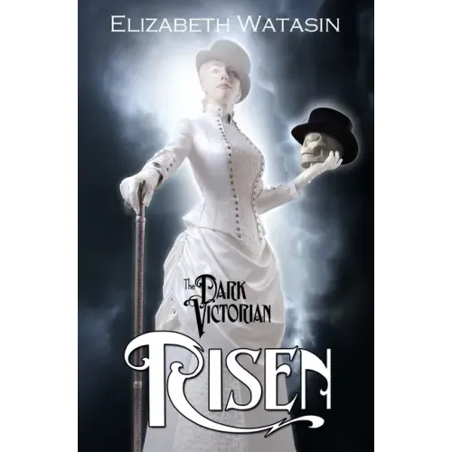 The Dark Victorian: Risen