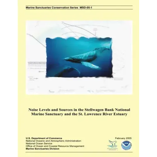 Noise Levels and Sources in the Stellwagen Bank National Marine Sanctuary and the St. Lawrence River Estuary