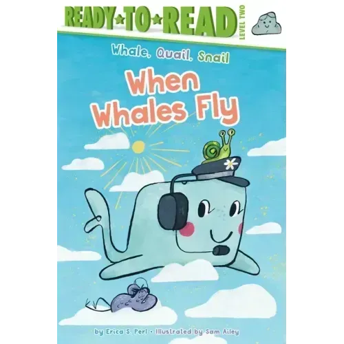 When Whales Fly: Ready-To-Read Level 2