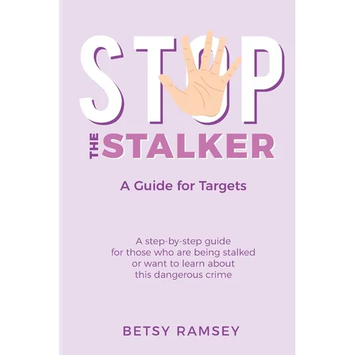Stop the Stalker: A Guide For Targets