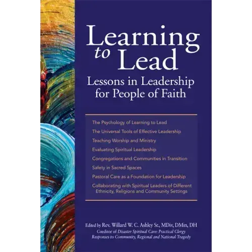 Learning to Lead: Lessons in Leadership for People of Faith