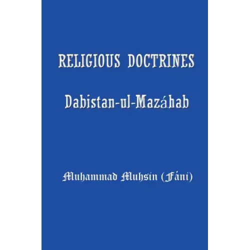 Religious Doctrines: Dabistan-UL-Mazahab