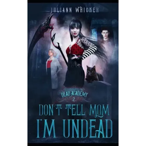 Don't Tell Mom I'm Undead
