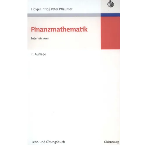 Finanzmathematik: Intensivkurs - Lehr- Und Übungsbuch