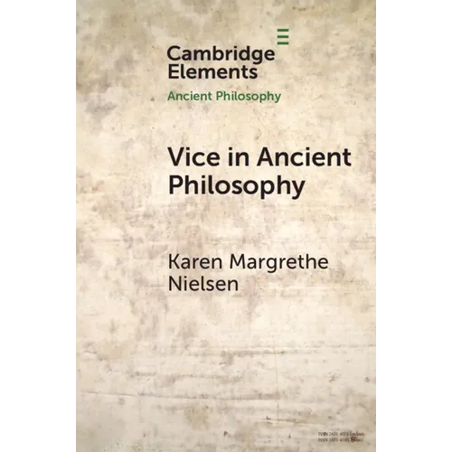 Vice in Ancient Philosophy