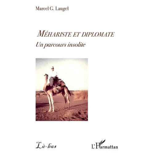 Méhariste et diplomate: Un parcours insolite