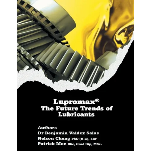 Lupromax(R) the Future of Lubricants