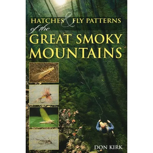 Hatches & Fly Patterns of the Great Smoky Mountains