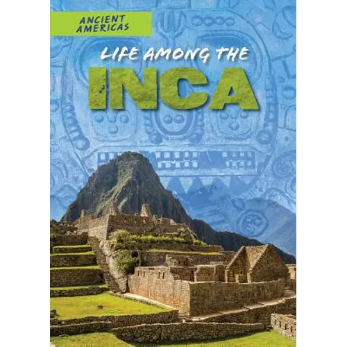 Life Among the Inca