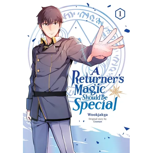 A Returner's Magic Should Be Special, Vol. 1: Volume 1