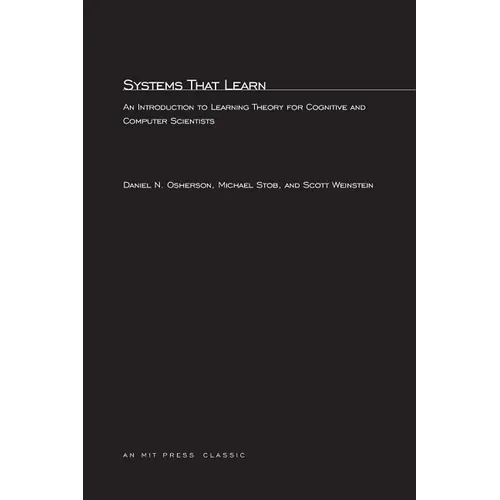 Systems That Learn: An Introduction to Learning Theory for Cognitive and Computer Scientists
