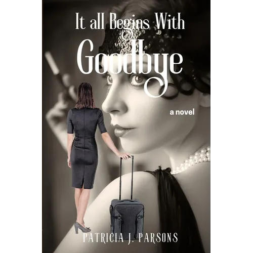 It All Begins With Goodbye