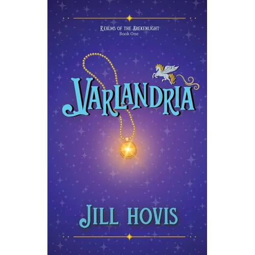 Varlandria: Realms of the Brekenlight Book One