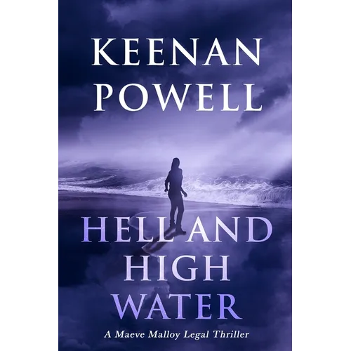 Hell and High Water: A Maeve Malloy Legal Thriller