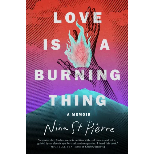 Love Is a Burning Thing: A Memoir