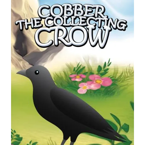 Cobber the Collecting Crow