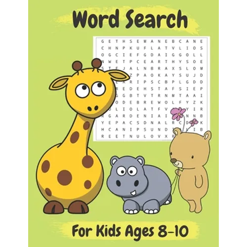 Word Search For Kids Ages 8-10: Amazing 100 Word Puzzles and Solutions- Practice Spelling, Learn Vocabulary, and More- Perfect Gift for Kids Ages 8-10 - Paperback