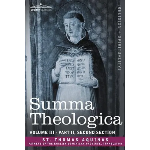 Summa Theologica, Volume 3 (Part II, Second Section)