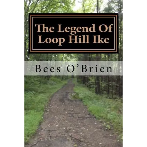 The Legend Of Loop Hill Ike