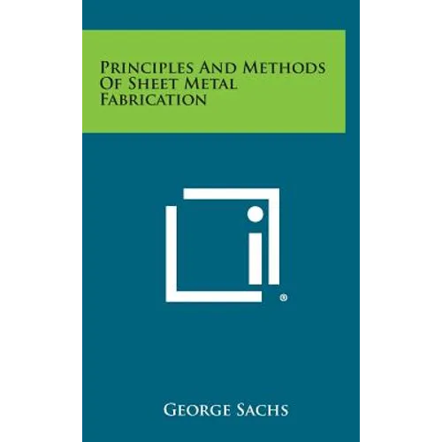 Principles and Methods of Sheet Metal Fabrication