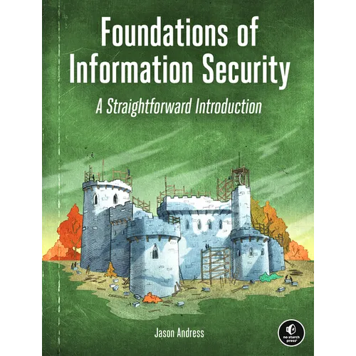 Foundations of Information Security: A Straightforward Introduction