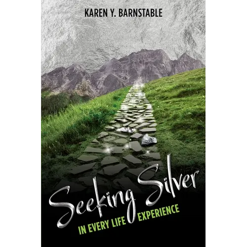 Seeking Silver:: In Every Life Experience