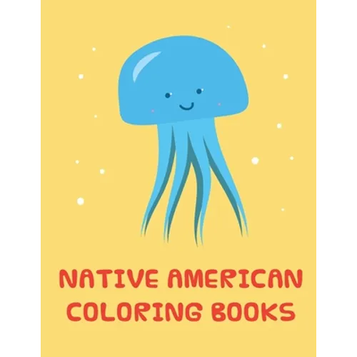 native american coloring books: Early Learning for First Preschools and Toddlers from Animals Images