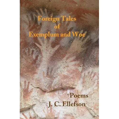 Foreign Tales of Exemplum and Woe: Poems