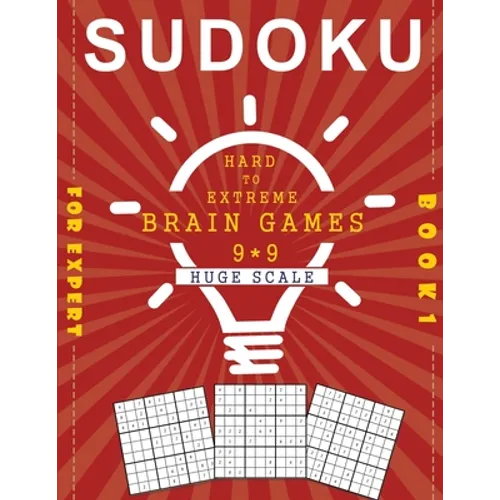 SUDOKU for Expert book 1 Hard to Extreme brain games 9*9 huge scale: 200 sudoku puzzle books for adults large print