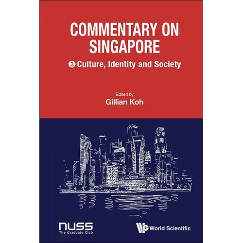 Commentary on Singapore, Volume 3: Culture, Identity and Society