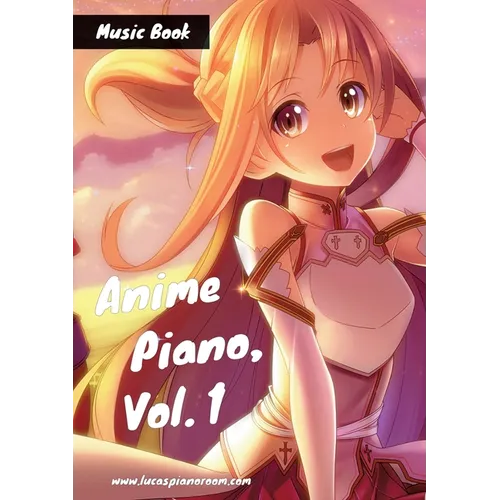 Anime Piano, Vol. 1: Easy Anime Piano Sheet Music Book for Beginners and Advanced - Paperback
