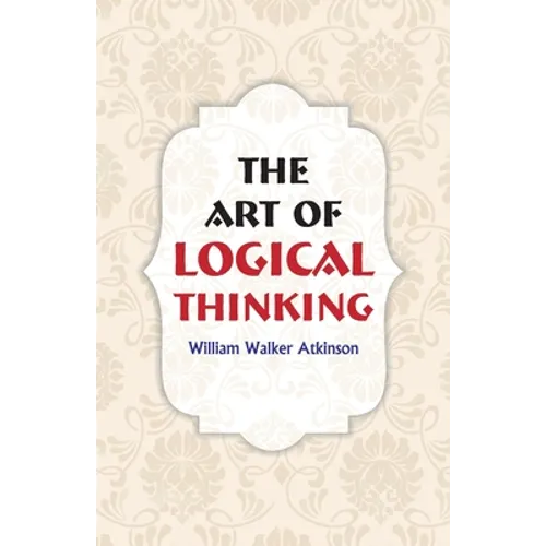 The Art of Logical Thinking
