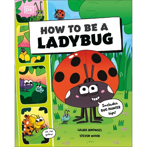 How to Be a Ladybug