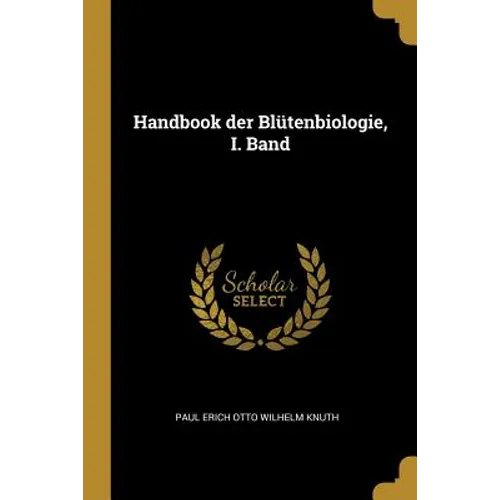 Handbook der Blütenbiologie, I. Band