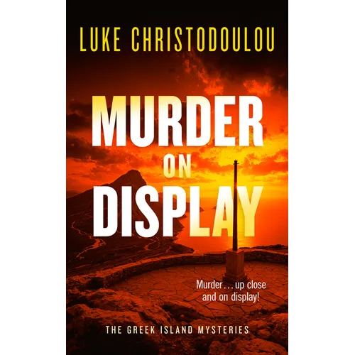 Murder on Display: A Gripping Crime Thriller Set Under the Greek Sun