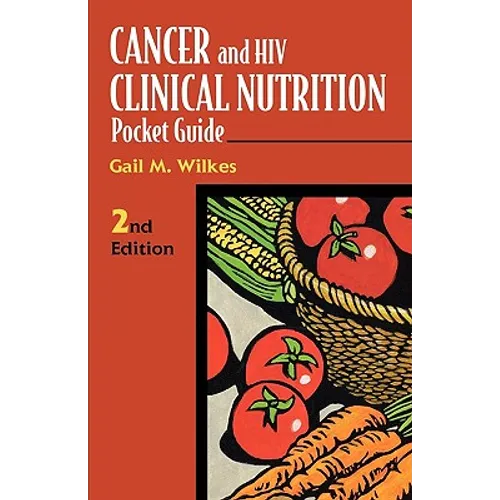 Cancer and HIV Clinical Nutrition Pocket Guide: .